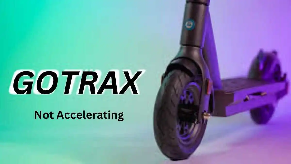 Gotrax Scooter Won't Accelerate (7 Fixes)