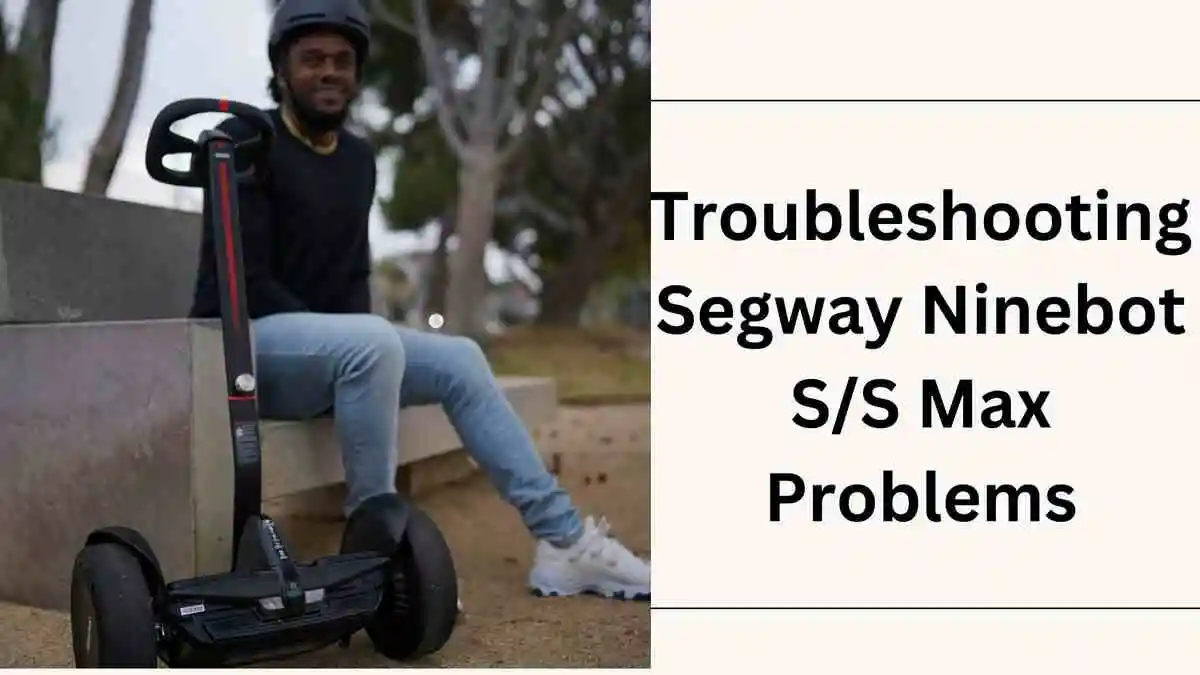 segway ninebot s problems